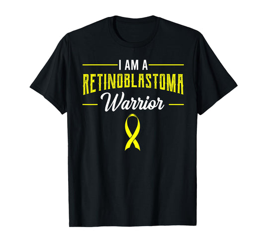 I Am A Retinoblastoma Warrior RB Patient Eye Cancer Advocate T-Shirt