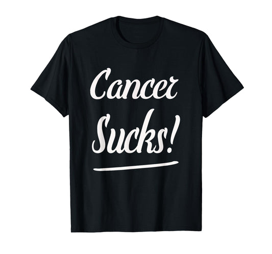 Cancer Sucks! T Shirt- Classic Fit Cancer T Shirt T-Shirt