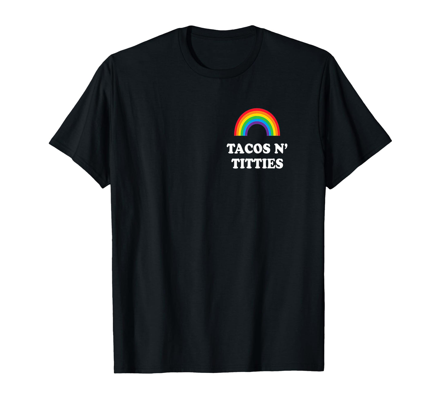 Tacos and Titties Funny LGBT Gay Pride Lesbian LGBTQ T-Shirt