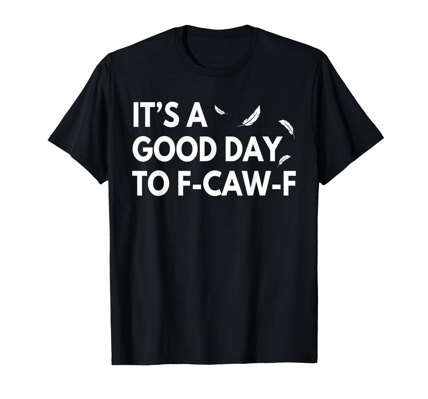 Funny FCAWF Cursing Cussing Bird Adult Humor T-Shirt