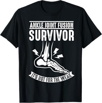 Cool Ankle Joint Fusion Survivor | Funny Bone Fuse Gift T-Shirt