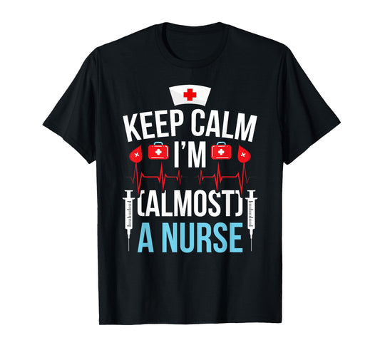 Almost A Nurse To Be Nursing Student Nursing School T-Shirt
