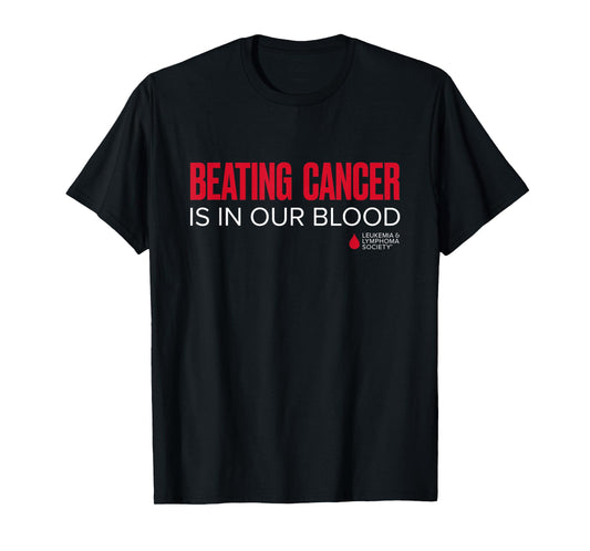 LLS - Beating Cancer is in Our Blood T-Shirt