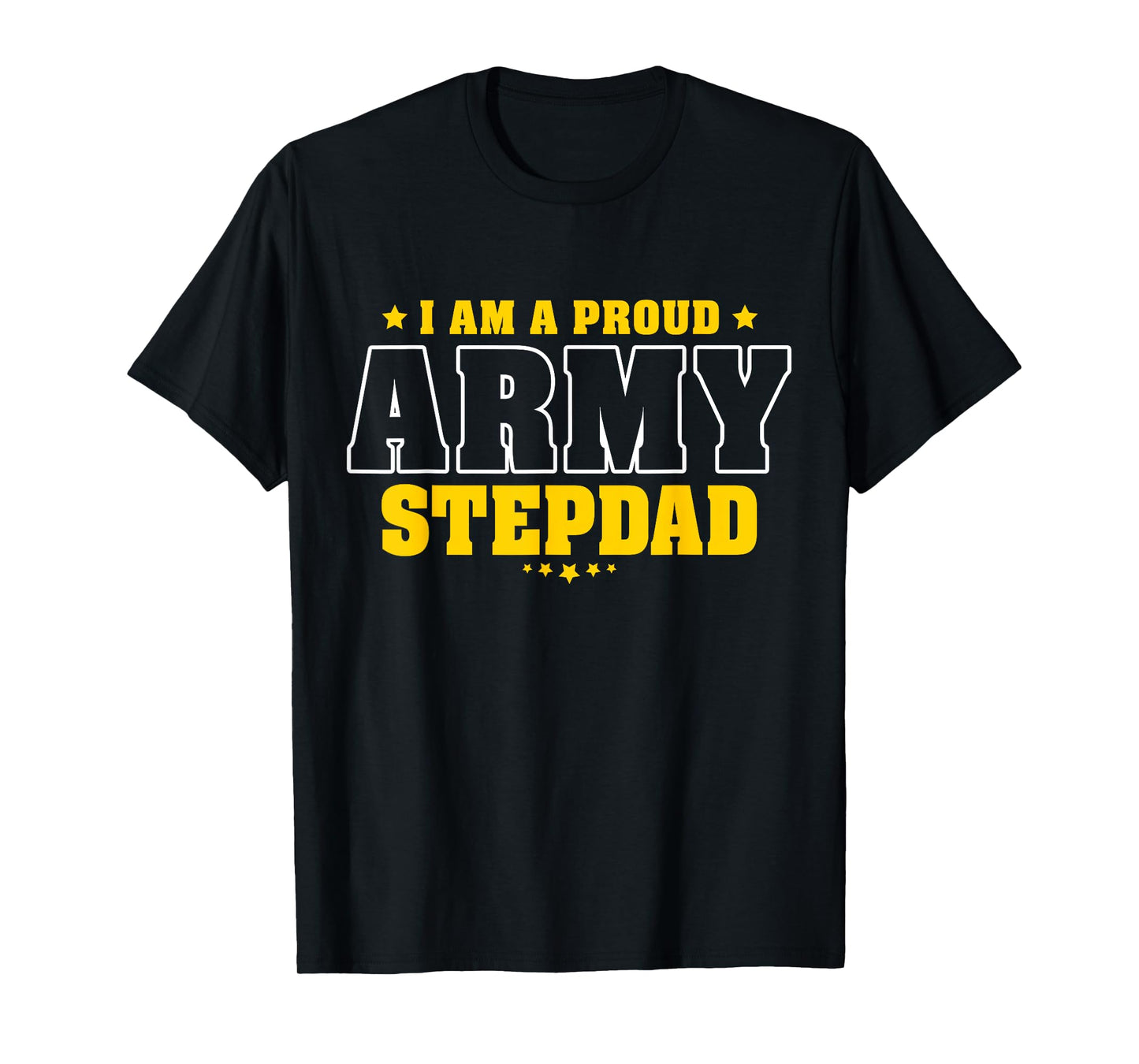 Proud Army Stepdad Patriotic Pride Military Stepfather Men T-Shirt