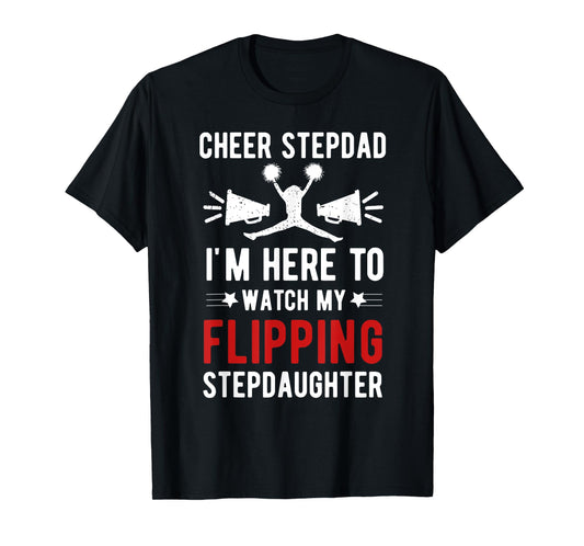 Cheer Stepdad My Flippin' Stepdaughter Cheerleader Step Dad T-Shirt