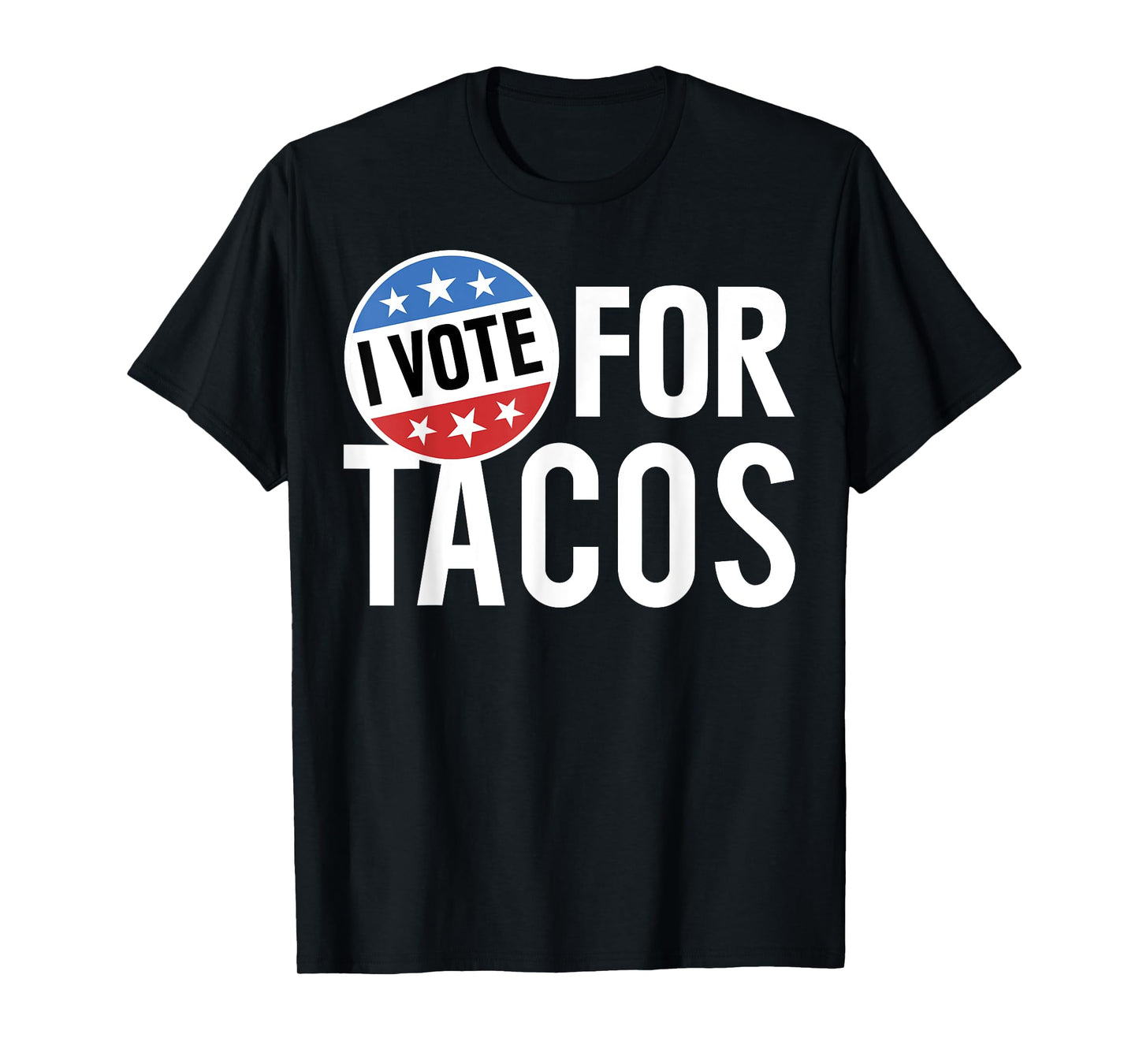 Trendy Apparel Unisex-Adults T-Shirt Black Small I Vote For Tacos Badge T-Shirt
