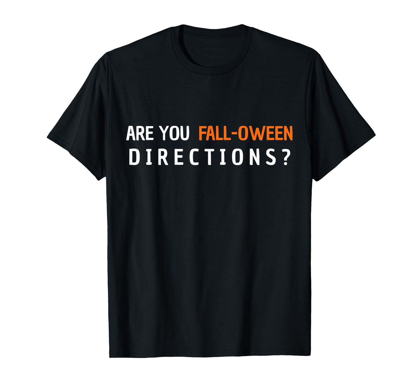 Vintage are You Fall O Ween Directions Teacher Halloween T-Shirt