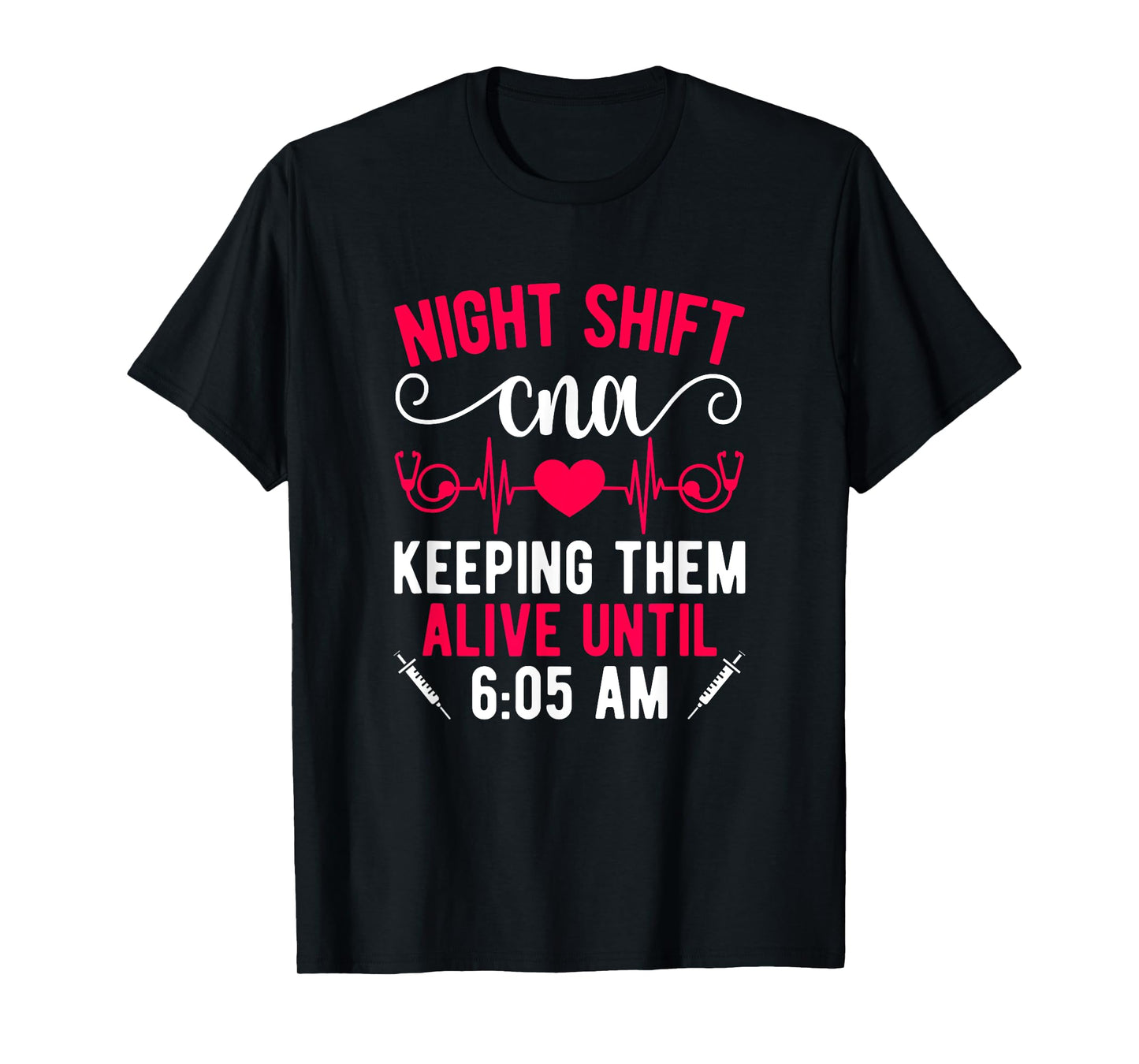 Night Shift CNA Funny Night Shift CNA Nurse T-Shirt