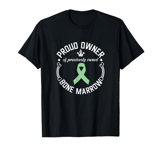 Funny Previously Owned Bone Marrow Transplant Awareness T-Shirt