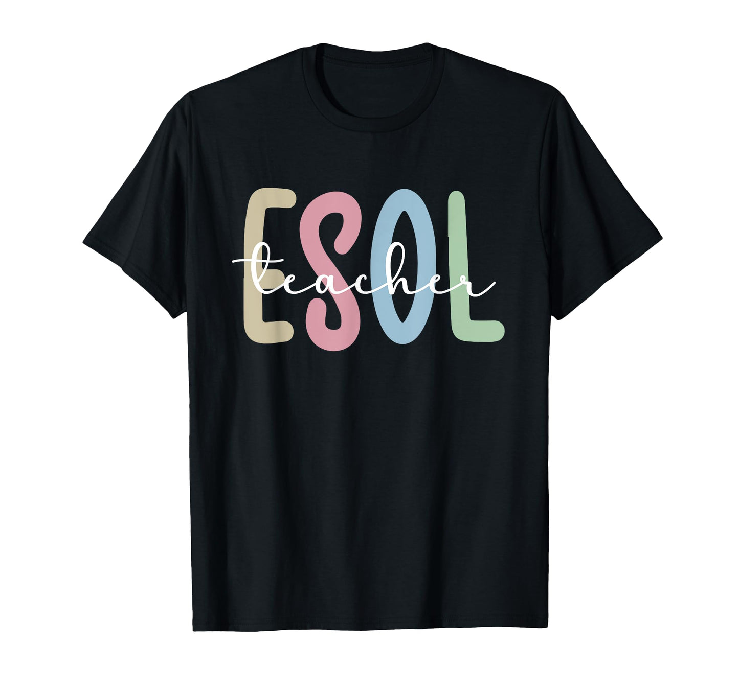 ESOL Teacher Appreciation ESOL Teaching English Teacher T-Shirt