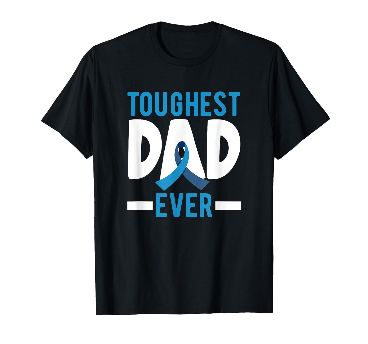 Toughest Dad Ever Prostate Cancer T-Shirt