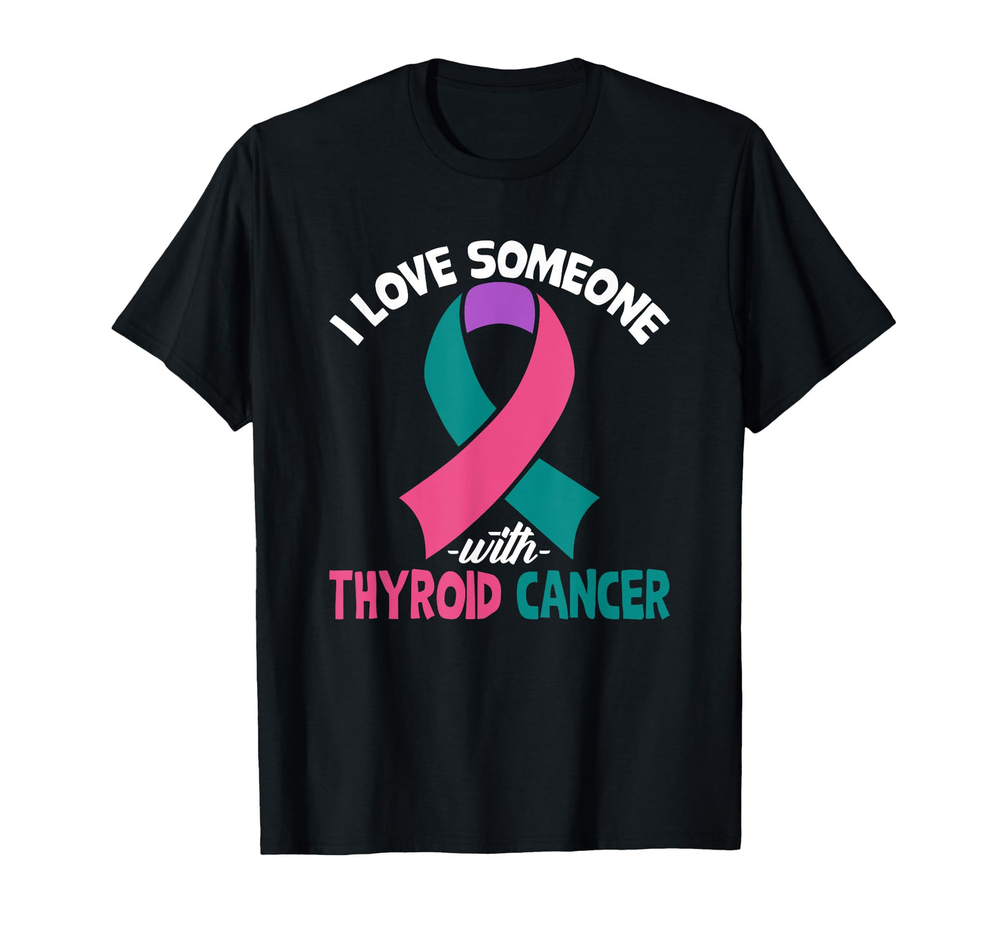 Thyroid Cancer Awareness I Love Someone With Thyroid Cancer T-Shirt
