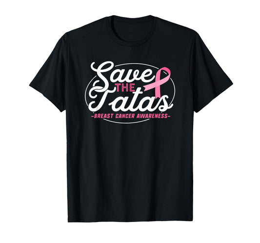 Breast Cancer Survivor Shirt Support Pink Ribbon Tatas Save T-Shirt