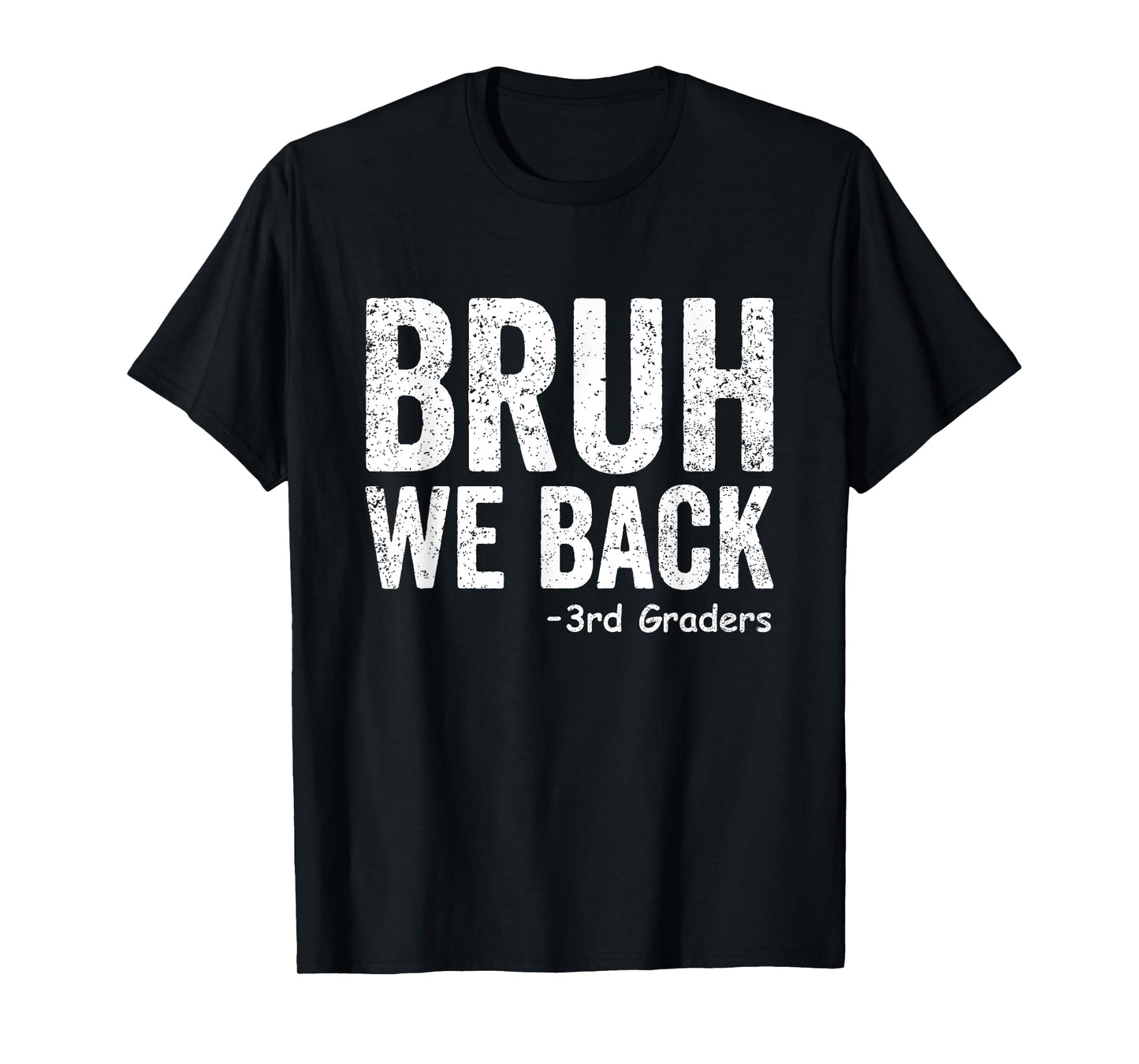 Bruh We Back 3rd Grade Back to School Third Grade T-Shirt