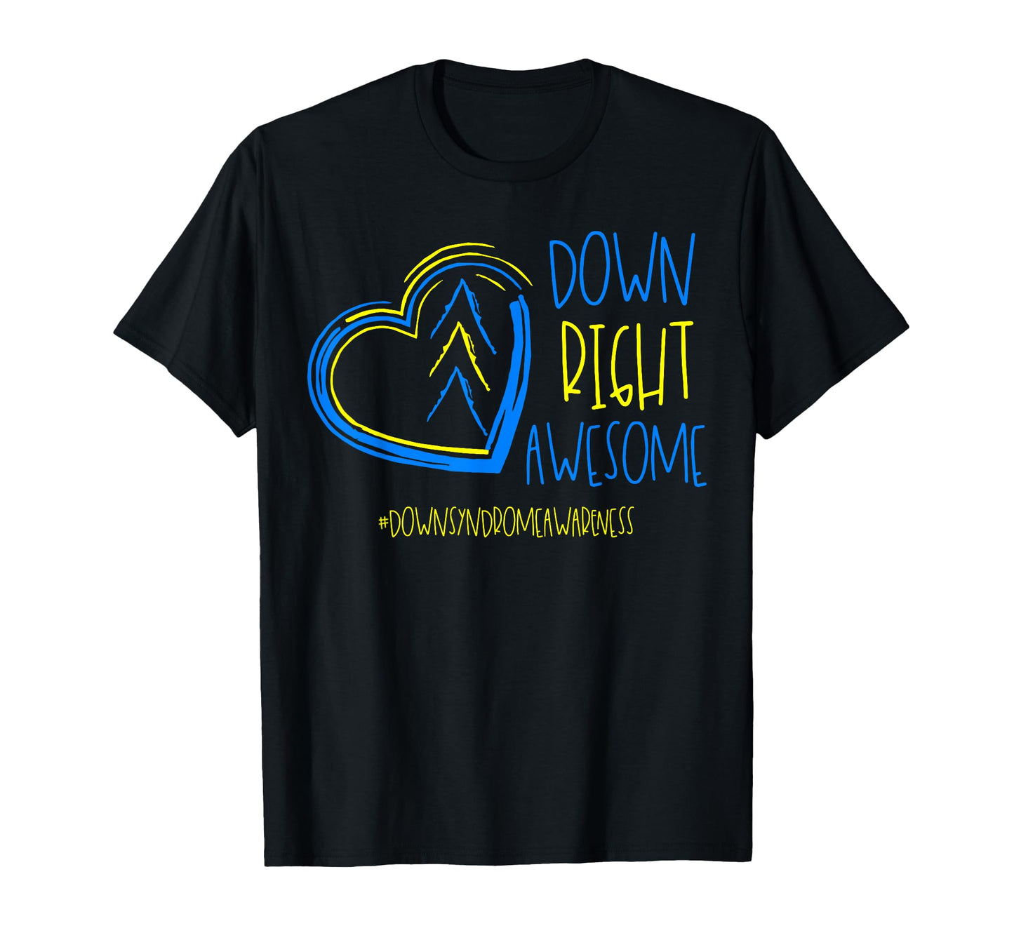 National Down Syndrome Awareness Month Down Right Awesome T-Shirt