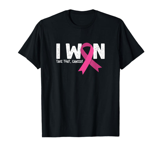 I Won Take That Cancer, Breast Cancer Survivor T-Shirt