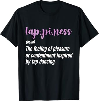 Tap Dance Tap Dancing Tap Dancer T-Shirt