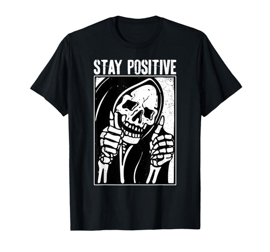 Funny Skull Stay Positive Skeleton Halloween Motivational T-Shirt