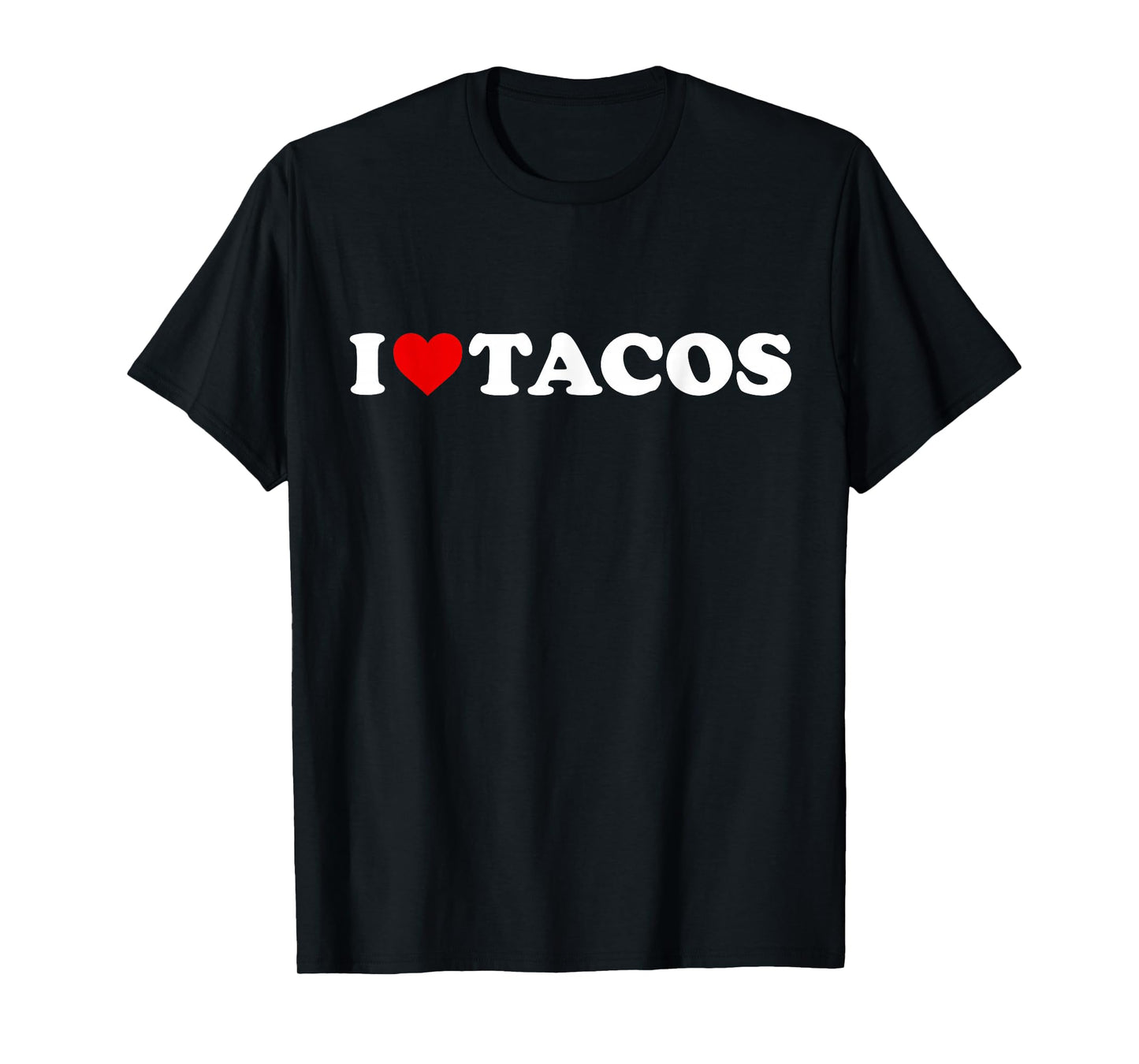 I Love Tacos - Heart T-Shirt