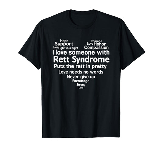 I Love Someone With Rett Syndrome Awareness T Shirt T-Shirt