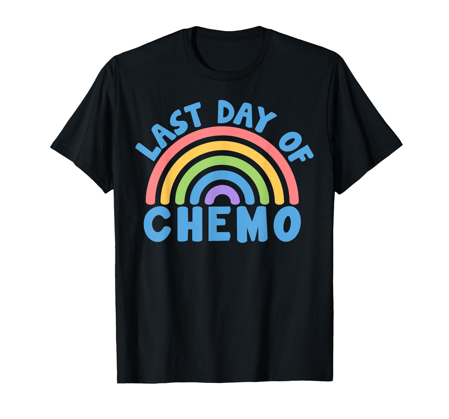 Last Day Of Chemo Cancer Awareness Chemotherapy Survivor T-Shirt
