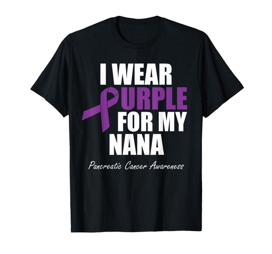 Pancreatic Cancer Awareness I Wear Purple For My Nana T-Shirt
