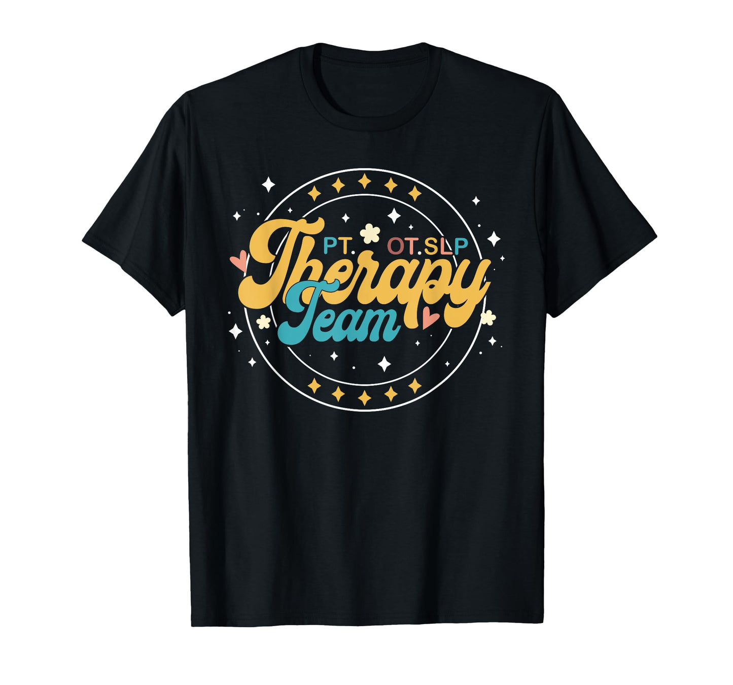 PT OT SLP Therapy Team Rehab Squad Therapist Matching T-Shirt