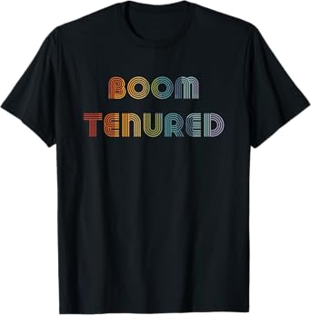 Congrats For Tenure Teachers Boom Tenured Professor Retro T-Shirt for Men Women