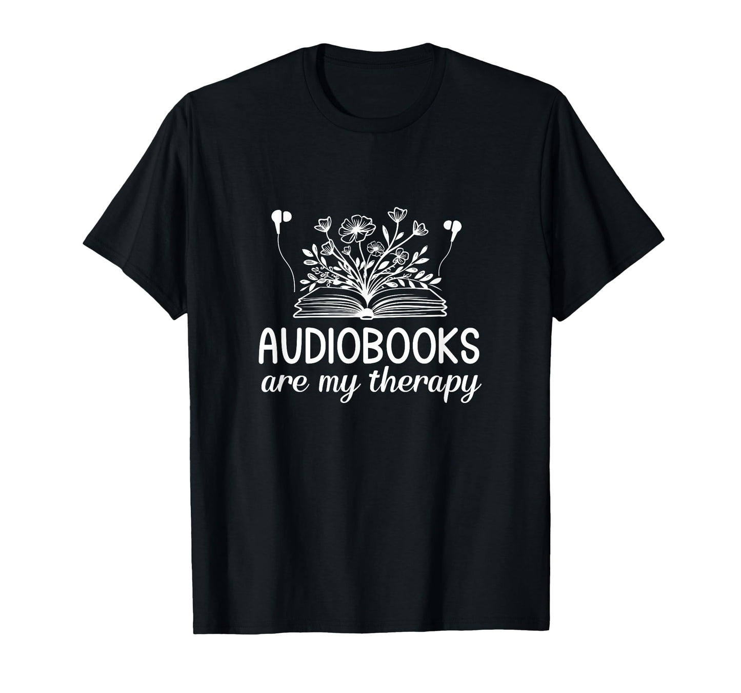 Audiobooks Are My Therapy Funny Book Lover Women T-Shirt