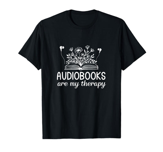 Audiobooks Are My Therapy Funny Book Lover Women T-Shirt