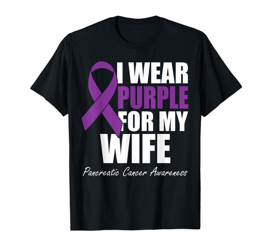 I Wear Purple For My Wife Pancreatic Cancer Awareness T-Shirt