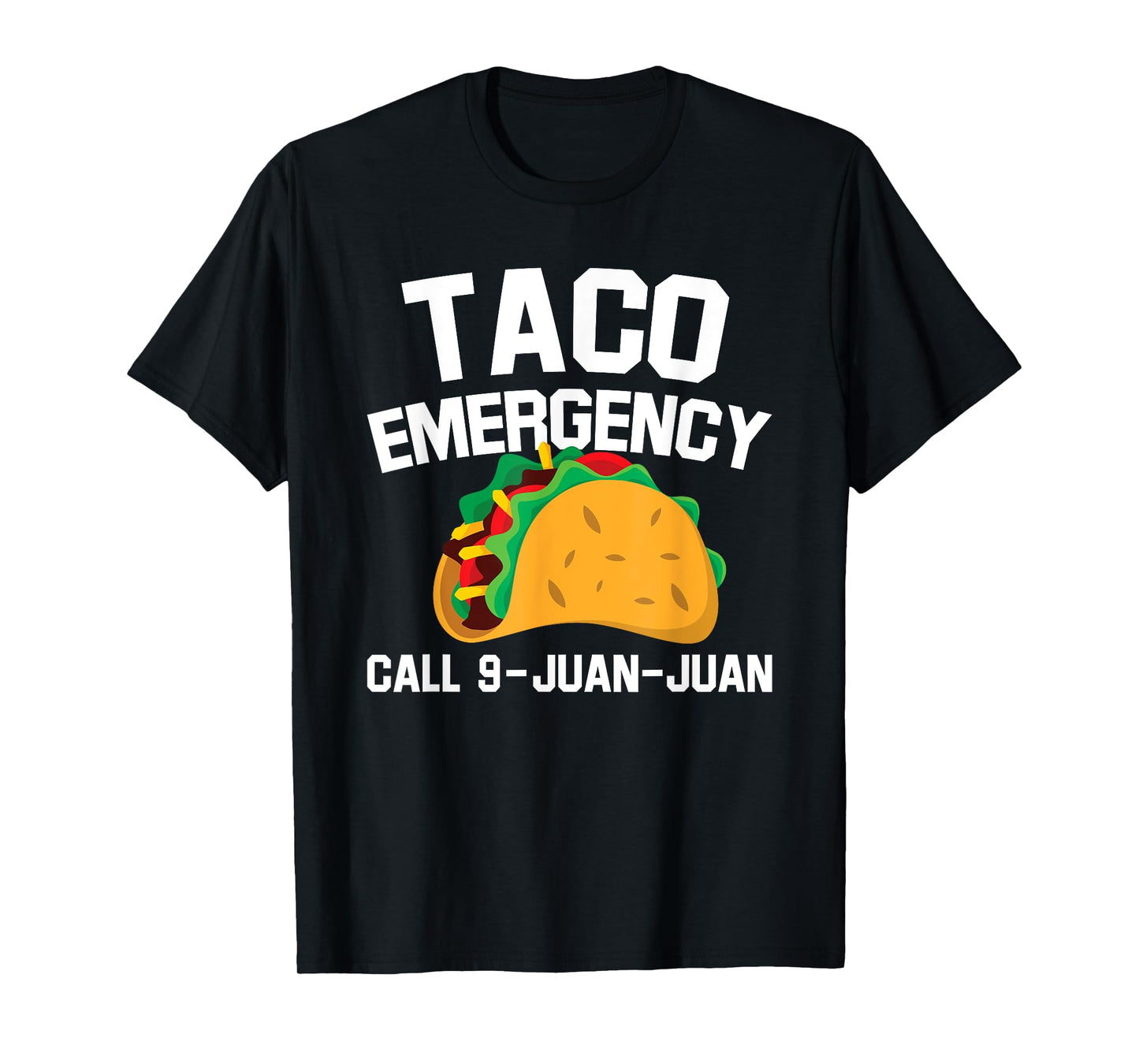 Taco Tuesday Emergency Mexican Food Funny Cinco de Mayo Gift T-Shirt