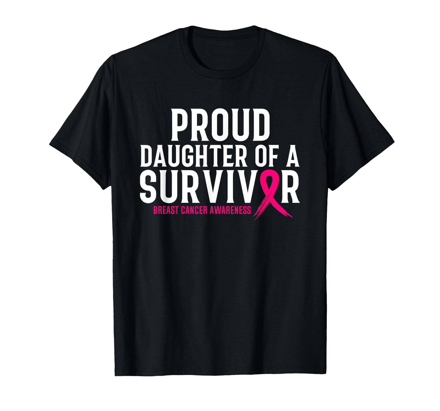 Proud Daughter Of A Survivor Mommy Breast Cancer Awareness T-Shirt