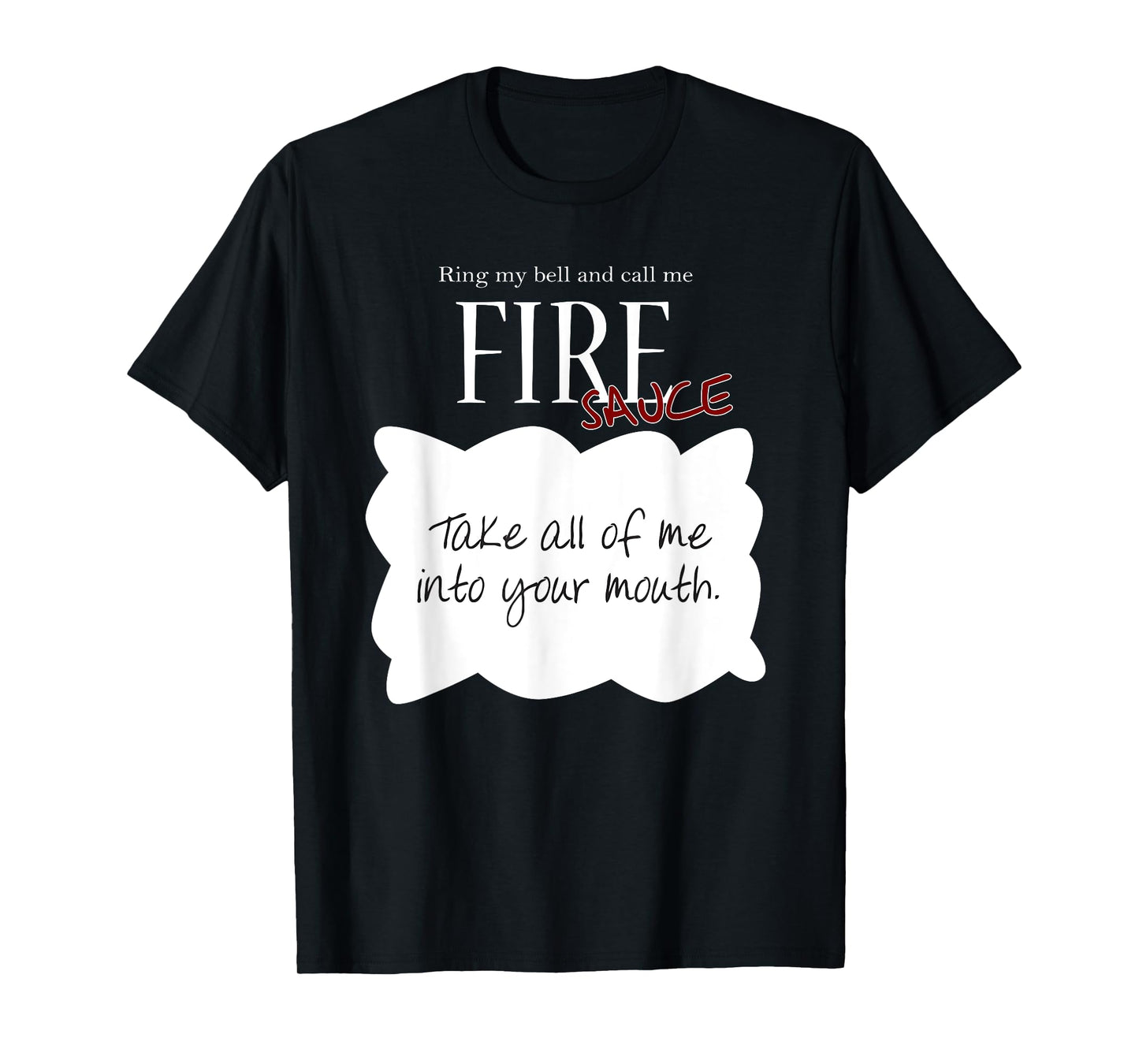 Ring My Bell and Call Me FIRE - Sauce! Tacos Sauce Tshirt