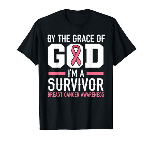 By The Grace Of God I'm A Survivor Breast Cancer Awareness T-Shirt