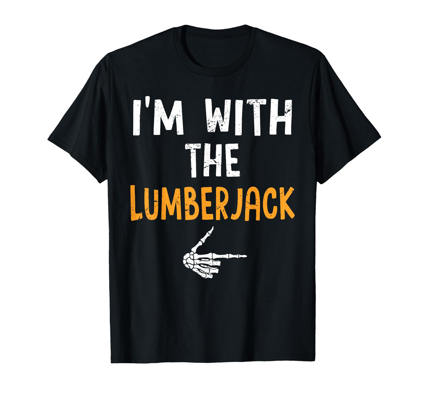 I'm with The Lumberjack Costume Halloween Matching Couple T-Shirt