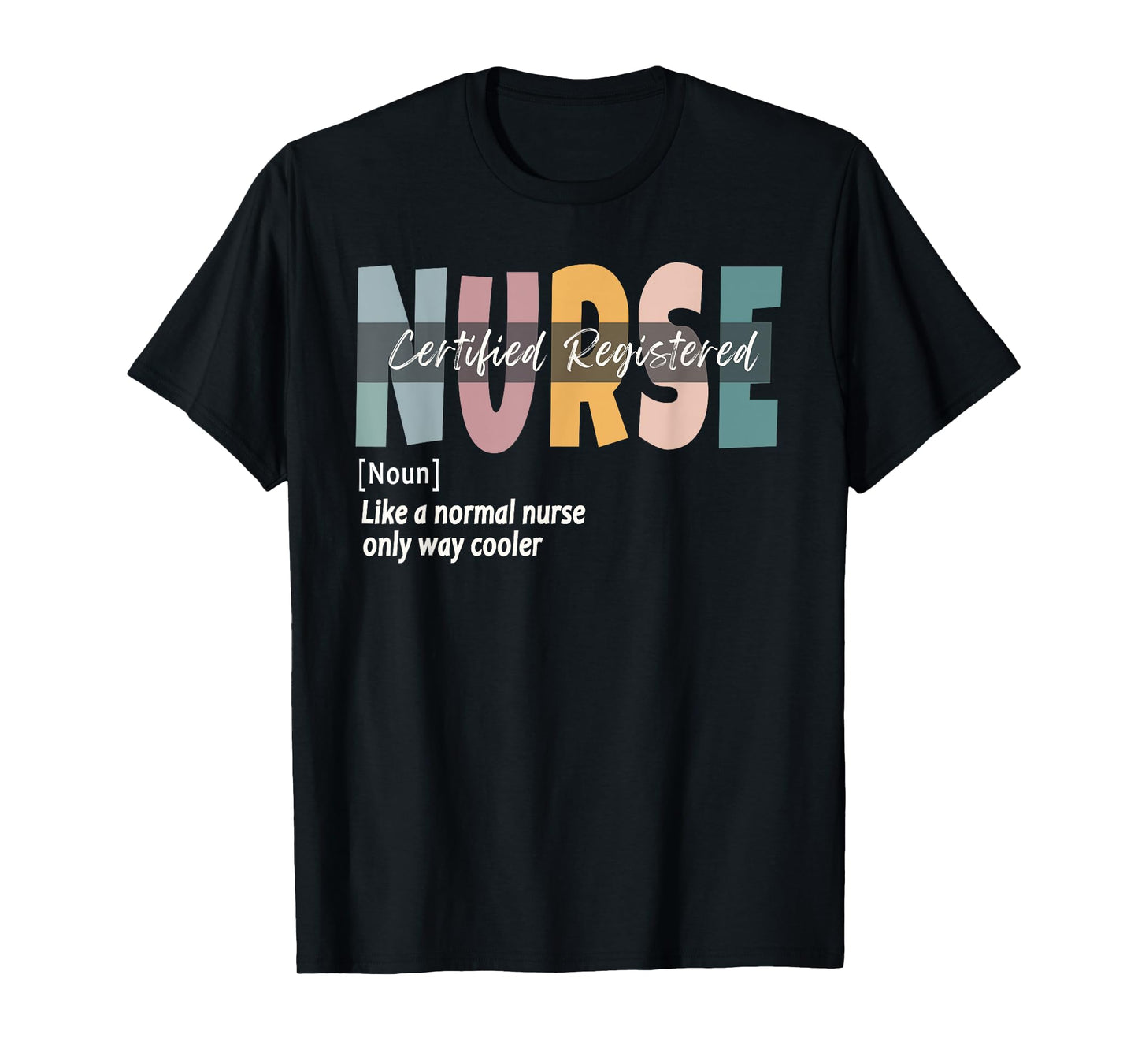 Certified Registered Nurse Definition T-Shirt