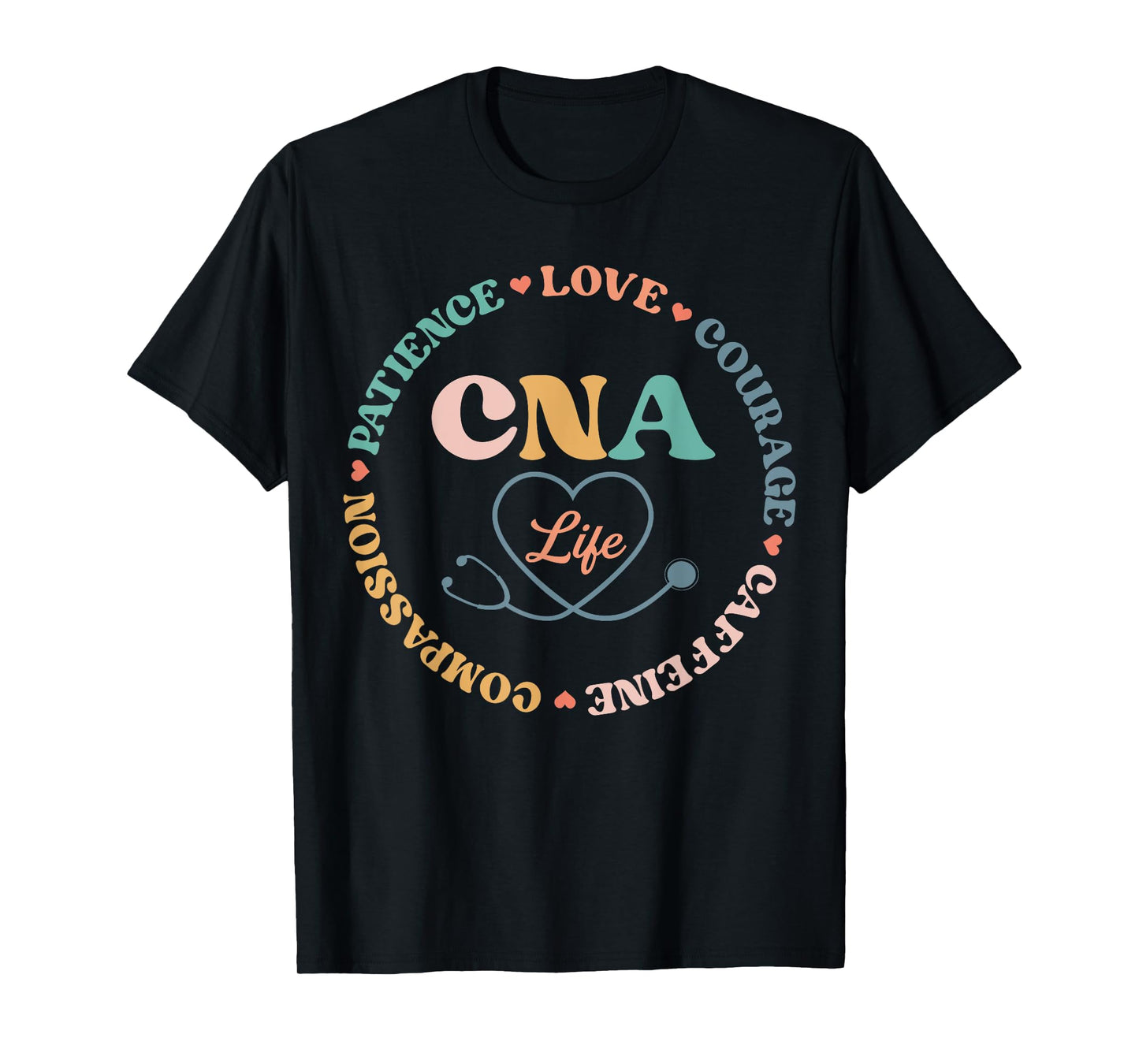 Cna Life Shirts Cna Certified Nursing Assistant T-Shirt