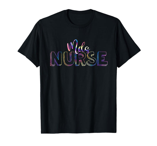 Cute Tie Dye Mds Nurse Nursing Appreciation T-Shirt