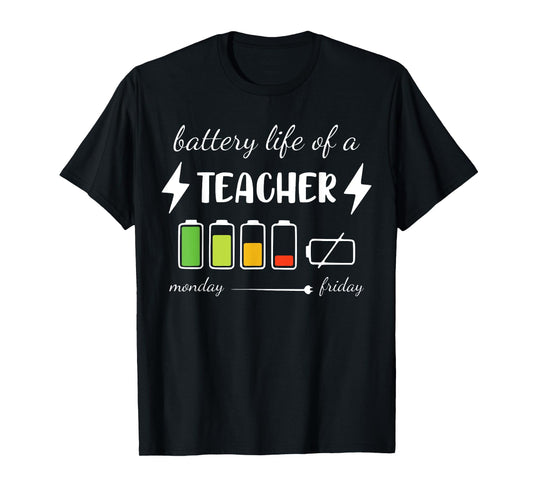 Battery Life Of A Teacher Monday Friday Teacher T-Shirt for Men Women