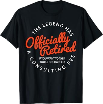 Legend Officially Retired" Men's Funny Retirement T-Shirt - Black, Classic Fit, Crew Neck