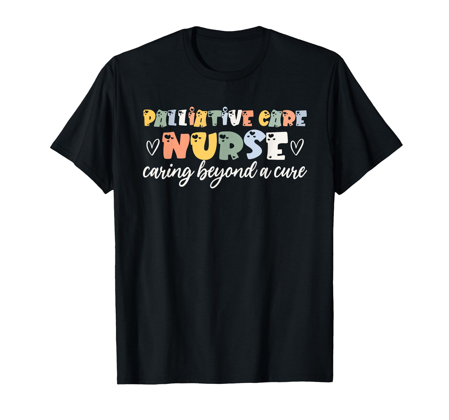 Beautiful Palliative Care Nurse Saying End-Of-Life Hospice T-Shirt