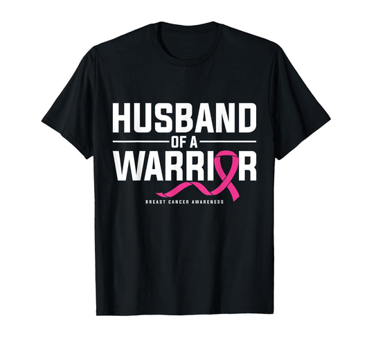 Husband Of A Warrior Breast Cancer Awareness T-Shirt