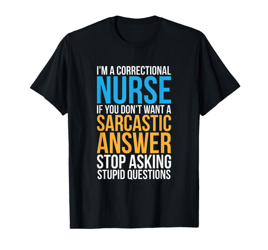 Corrections Nurse Prison Inmates Jail Correctional Nursing T-Shirt
