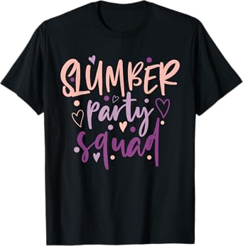 Girls Slumber Party Squad Sleepover Pajama Nails & Make up T-Shirt
