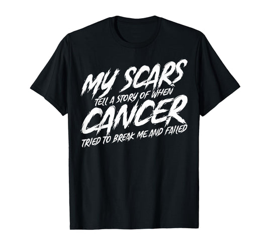 Cancer Survivors My Scars Tell A Story Cancer Patients T-Shirt