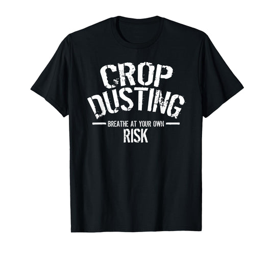 Crop Dusting Shirt - Toilet Humor Office Prank Tee T-Shirt