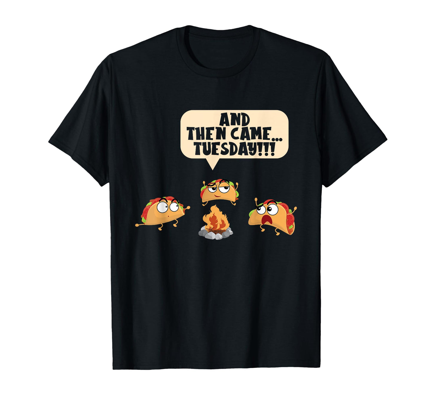 And Then Came Tuesday Camping Adventure Taco Campfire T-Shirt