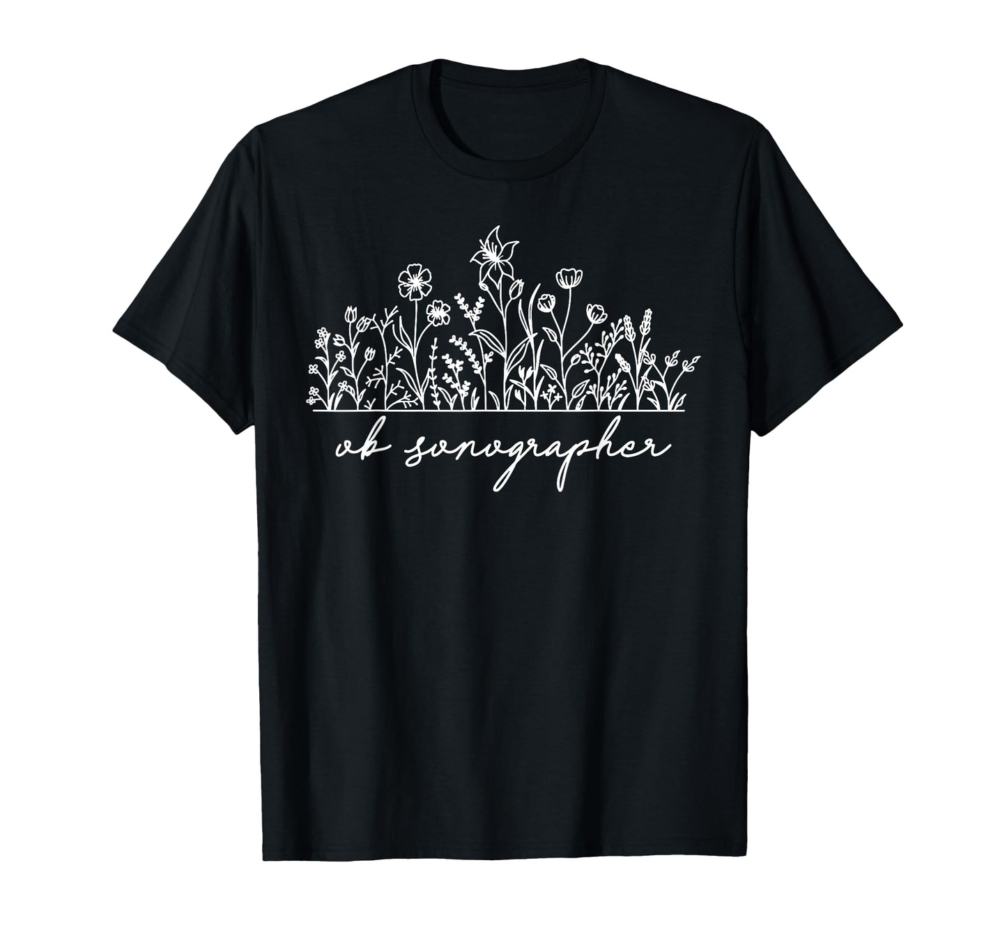 Wildflower OB Sonographer Sonography Ultrasound Tech Cardiac T-Shirt
