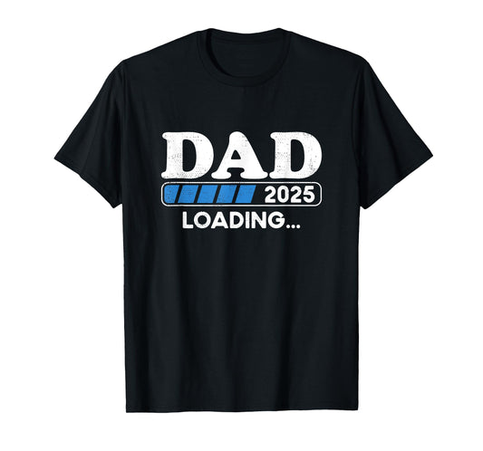 Dad 2025 Loading Father to be 2025 Soon to be Dad 2025 T-Shirt
